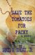 Save the Tomatoes for Packy (Paperback): Daniel A Doherty