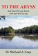 To The Abyss - And How We Lost Touch with Spiritual Living (Hardcover): Michael A. Gray