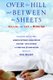 Over the Hill and Between the Sheets - Sex, Love and Lust in Middle Age (Hardcover): Gail Belsky