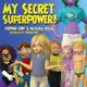 My Secret Superpower! (Paperback): Natacha Seijas, Stephen Cody