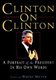 Clinton on Clinton - A Portrait of the President in His Own Words (Paperback): Bill Clinton