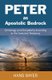 Peter as Apostolic Bedrock - Christology and Discipleship According to His Canonical Testimony (Paperback): Hans Bayer