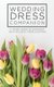 Wedding Dress Companion - A handy guide to document your wedding dress shopping (Paperback): Annette Wood Graphics