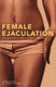 Female Ejaculation - Unleash the Ultimate G-Spot Orgasm (Paperback): Somraj Pokras, Jeffre TallTrees