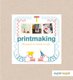 Printmaking (Paperback): C Culley