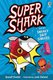 Supershark and the Sneaky Ship Sinkers (Paperback): Russell Punter