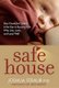 Safe House - How Emotional Safety Is the Key to Raising Kids Who Live, Love, and Lead Well (Paperback): Joshua Straub