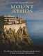 Mount Athos - The History of the Greek Mountain and the Center of Eastern Orthodox Monasticism (Paperback): Charles River...