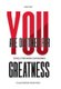 You Are Destined For Greatness - Stories of Inspiration & Empowerment (Hardcover): Aaron Putze