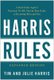 Harris Rules - A Real Estate Agent's Practical, No-BS, Step-by-Step Guide to Becoming Rich and Free (Paperback): Tim...