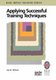 Applying Successful Training Techniques - A al Guide to Coaching and Facilitating Skills (Only  Cover is Revised) (High-Impact...