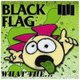 Black Flag - What The CD (2013) (CD): Black Flag