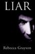 Liar (Paperback): Rebecca Grayson