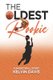 The Oldest Rookie Never Give Up (Paperback): Kelvin Davis