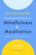 The Unexpected Power of Mindfulness and Meditation (Paperback): Ed Shapiro, Deb Shapiro