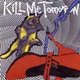 Kill Me Tomorrow - Skin's Getting Weird (CD): Kill Me Tomorrow
