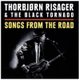 Thorbjørn Risager & The Black Tornado - Songs from the Road (CD): Thorbjørn Risager & The Black Tornado