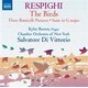 Various Artists - Respighi: The Birds (CD): Ottorino Respighi, Salvatore di Vittorio, Kyler Brown, Chamber Orchestra of New...