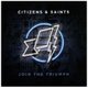 Citizens & / Saints - Join The Triumph CD (2015) (CD): Citizens &, Saints