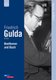 Various Artists - Friedrich Gulda: Beethoven and Bach (DVD): Friedrich Gulda, Johann Sebastian Bach, Ludwig Van Beethoven