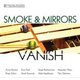 Various Artists - Smoke & Mirrors: Vanish (CD): Smoke and Mirrors Percussion Ensemble, Joseph Beribak, Katalin La Favre, Avner...