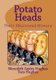 Potato Heads - Their Illustrated History (Paperback): Meredith Sayles Hughes, Tom Hughes