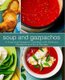 Soup and Gazpachos - A Soup and Gazpacho Cookbook with Delicious Gazpacho and Soup Recipes (Paperback): Booksumo Press
