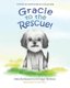 Gracie to the Rescue! - The life and adventures of a rescue dog (Paperback): Edgar R Ramirez, Katie Rynkiewich