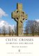 Celtic Crosses of Britain and Ireland (Paperback, 2nd edition): Malcolm Seaborne