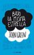 Bajo la misma estrella / The Fault in Our Stars (Spanish, Paperback): John Green