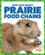 Prairie Food Chains (Hardcover): Rebecca Pettiford