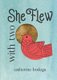 With Two She Flew (Paperback): Catherine Bodega