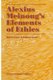 Alexius Meinong's Elements of Ethics - with Translation of the Fragment Ethische Bausteine (Hardcover, 1996 ed.):...