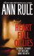 Heart Full of Lies - A True Story of Desire and Death (Paperback, 1st Pocket Books pbk. ed): Ann Rule