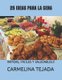 25 Ideas Para La Cena - Rapidas, Faciles Y Saludables.!! (Spanish, Paperback): Carmelina Tejada
