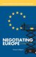 Negotiating Europe - EU Promotion of Europeanness since the 1950s (Paperback, 1st ed. 2013): O. Calligaro
