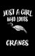 Just A Girl Who Loves Cranes - Animal Nature Collection (Paperback): Marko Marcus
