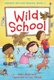 Wild School (Hardcover): Mairi Mackinnon