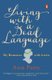 Living With A Dead Language - My Romance with Latin (Paperback): Ann Patty