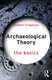 Archaeological Theory - The Basics (Paperback, 3rd Edition): Robert Chapman