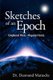 Sketches of an Epoch - Enlightened Minds - Misguided Hands (Hardcover): Desmond Mattocks