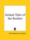 Animal Tales of the Rockies (1925) (Paperback): Albert Benjamin Cunningham