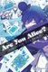 Are You Alice?, Vol. 7 (Paperback): Ikumi Katagiri
