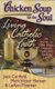 Chicken Soup for the Soul: Living Catholic Faith - 101 Stories to Offer Hope, Deepen Faith, and Spread Love (Paperback): Jack...