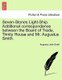 Seven-Stones Light-Ship. Additional Correspondence Between the Board of Trade, Trinity House and Mr. Augustus Smith....