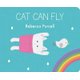 Cat Can Fly (Board book): Rebecca Purcell