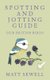 Spotting and Jotting Guide - Our British Birds (Hardcover): Matt Sewell