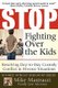 Stop Fighting Over The Kids - Resolving Day-to-Day Custody Conflict in Divorce Situations (Paperback): Mike Mastracci