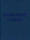 Bryan Adams - Exposed (Hardcover): Bryan Adams