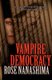 Vampire Democracy (Paperback): Felix R. Savage, Rose Nanashima